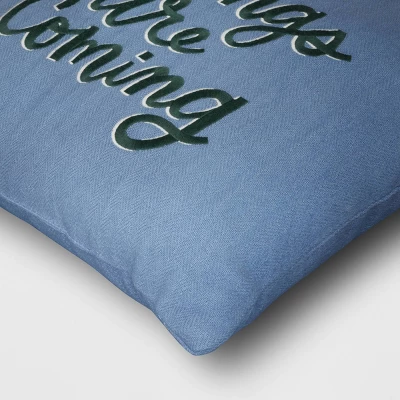 'Better Things Are Coming' Embroidered Cotton Square Throw Pillow Blue - Room Essentials™ 3 'Better Things Are Coming' Embroidered Cotton Square Throw Pillow Blue - Room Essentials™ - Image 3